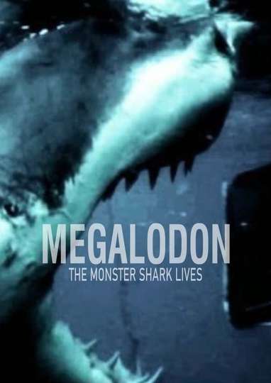 Megalodon The Monster Shark Lives Poster
