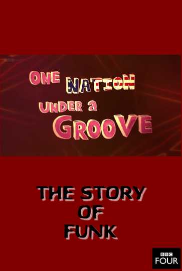 The Story of Funk: One Nation Under a Groove Poster