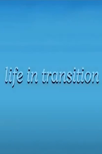 Life in Transition