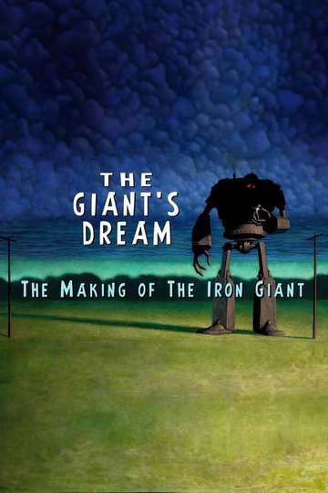 The Giant's Dream: The Making of the Iron Giant Poster