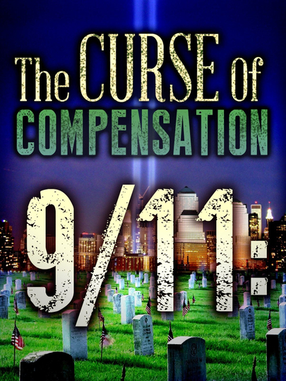 911 The Curse of Compensation