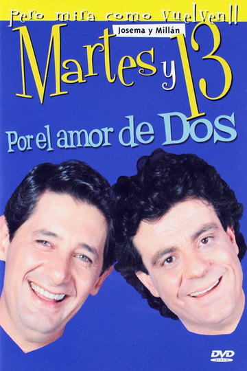 Martes y 13 Por el amor de dos