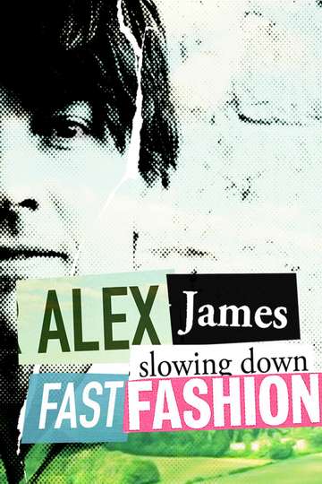 Alex James Slowing Down Fast Fashion