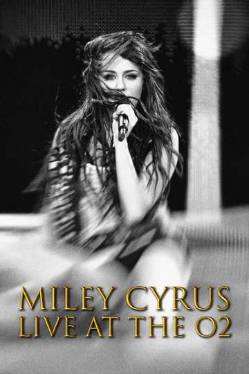 Miley Cyrus: Live at the O2 Poster