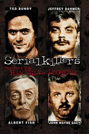 Serial Killers The Real Life Hannibal Lecters Poster