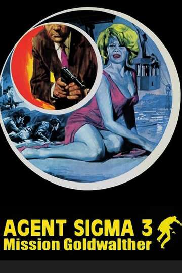 Agent Sigma 3  Mission Goldwalther Poster