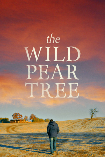 The Wild Pear Tree Poster