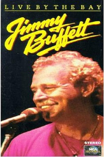 Jimmy Buffett Live by the Bay