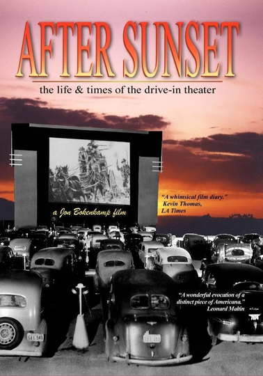 After Sunset: The Life & Times of the Drive-In Theater