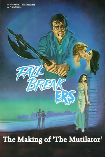 Fall Breakers The Making of The Mutilator