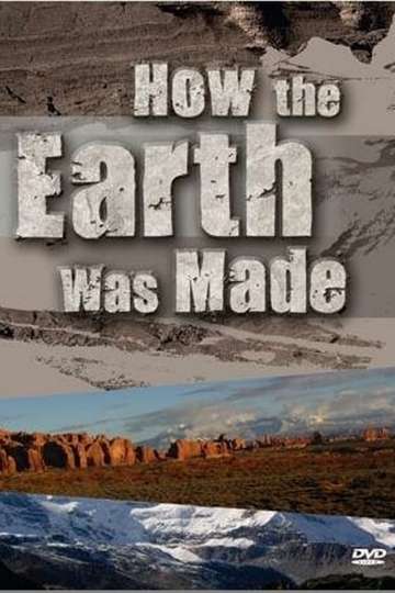 How the Earth Was Made Poster