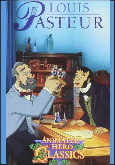 Animated Hero Classics Louis Pasteur