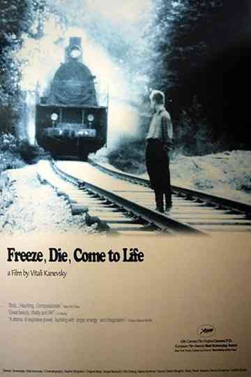 Freeze, Die, Come to Life Poster