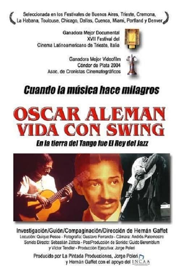 Oscar Alemán, vida con swing Poster