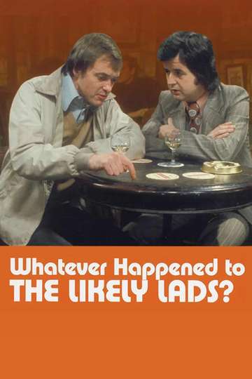 Whatever Happened to the Likely Lads? Poster
