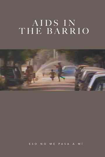 AIDS in the Barrio Eso no Me Pasa a Mí Poster
