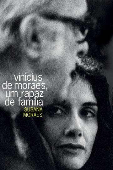 Vinicius de Moraes, Um Rapaz de Família Poster