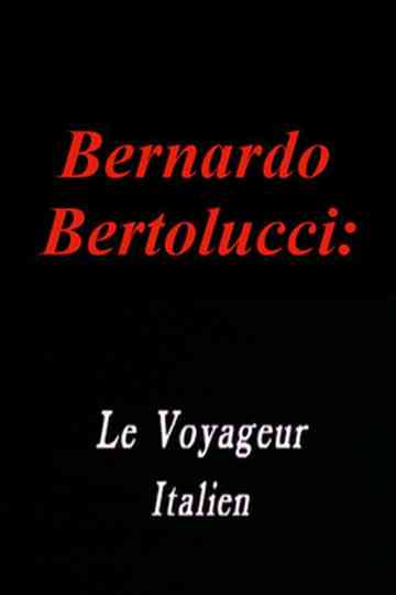 Bernardo Bertolucci: The Italian Traveler