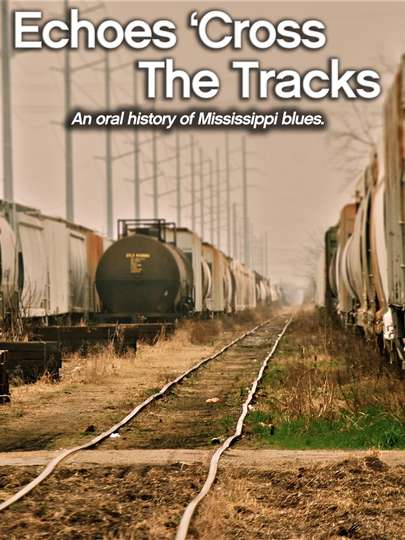 Echoes Cross the Tracks Poster