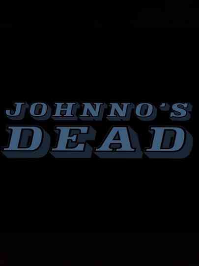 Johnno's Dead