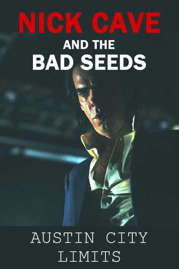 Nick Cave & The Bad Seeds: Austin City Limits Poster