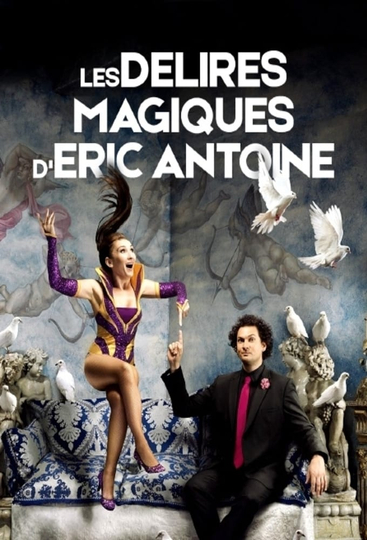 Les délires magiques de Lindsay et Eric Antoine Poster