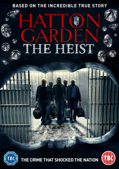 Hatton Garden: The Heist Poster