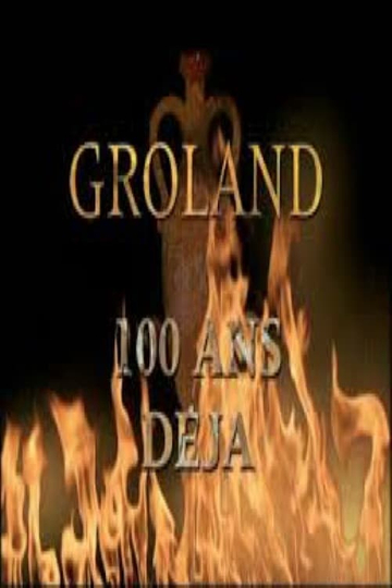 Groland - 100 ans déjà