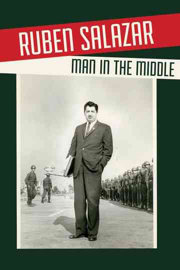 Ruben Salazar Man in the Middle