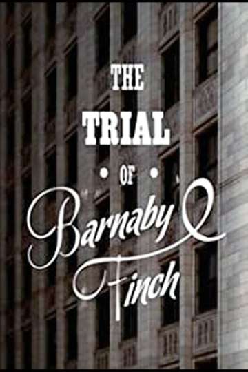 The Trial of Barnaby Finch Poster