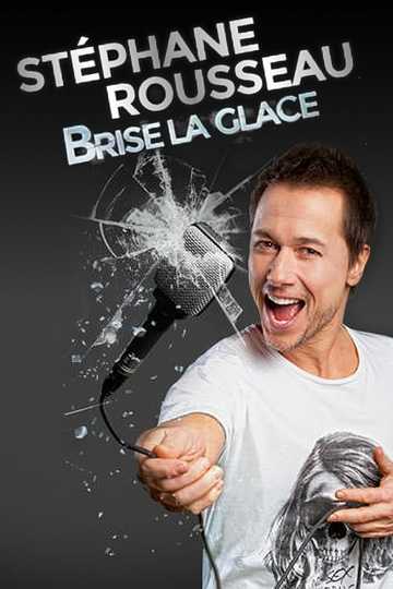 Stéphane Rousseau  Brise la glace