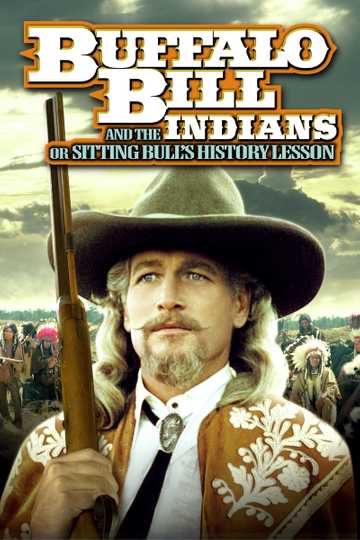 Buffalo Bill and the Indians, or Sitting Bull's History Lesson Poster