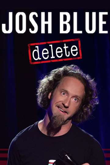 Josh Blue Delete Poster