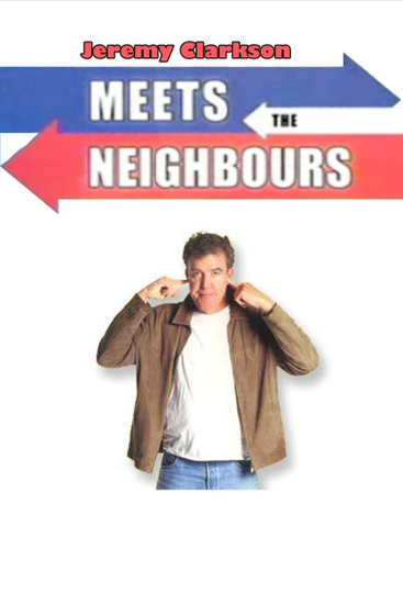 Jeremy Clarkson: Meets the Neighbours