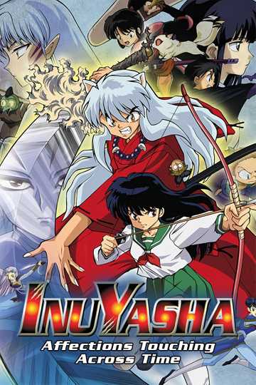 Inuyasha the Movie: Affections Touching Across Time Poster