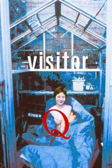 Where to Watch Visitor Q (2002) Moviefone Where to Watch Visitor Q (2002) Moviefone