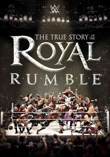 WWE The True Story of The Royal Rumble poster