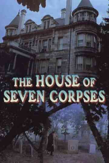The House of Seven Corpses
