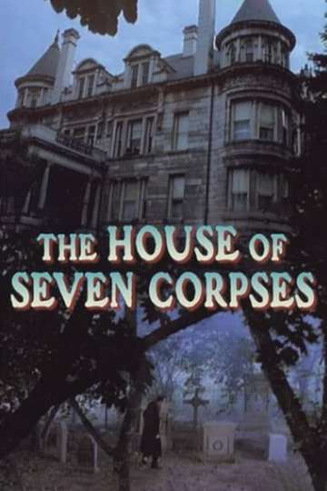 The House of Seven Corpses Poster