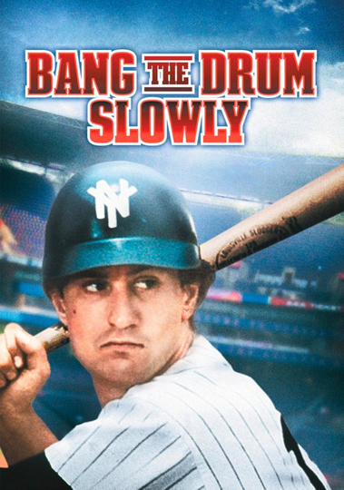 Bang the Drum Slowly Poster