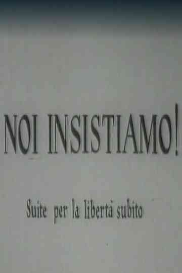 Noi insistiamo! Suite per la libertà subito