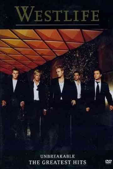 Westlife: Unbreakable - Greatest Hits