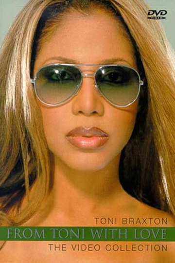 Toni Braxton  From Toni with Love The Video Collection