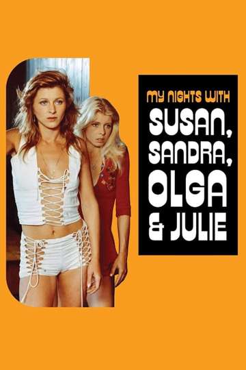 My Nights with Susan Sandra Olga  Julie
