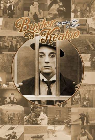 Buster Keaton: A Hard Act to Follow Poster