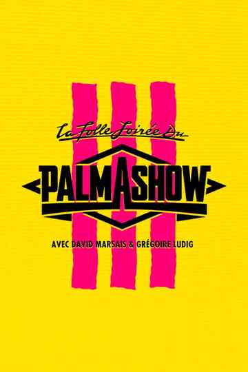 La Folle Soirée du Palmashow 3 poster