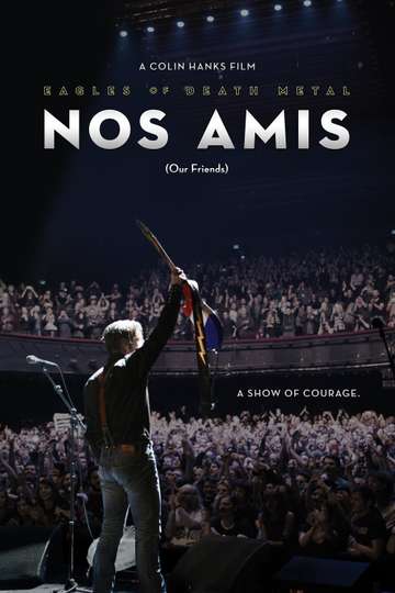 Eagles of Death Metal - Nos Amis (Our Friends) Poster