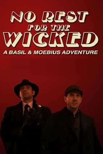 No Rest for the Wicked: A Basil & Moebius Adventure