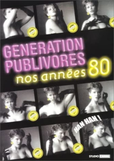 Génération Publivores  Nos années 80