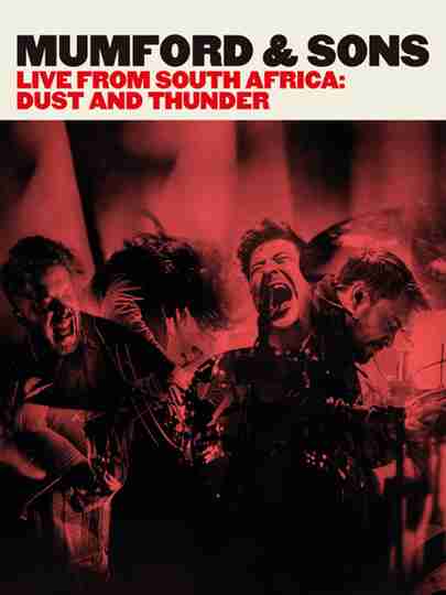 Mumford & Sons - Live from South Africa Dust & Thunder Poster